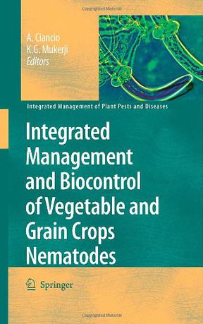 Integrated Management and Biocontrol of Vegetable and Grain Crops Nematodes