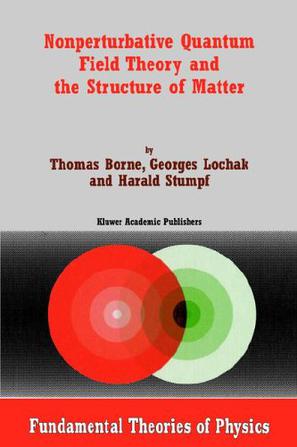 Nonperturbative Quantum Field Theory and the Structure of Matter