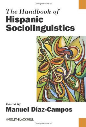 The Handbook of Hispanic Sociolinguistics