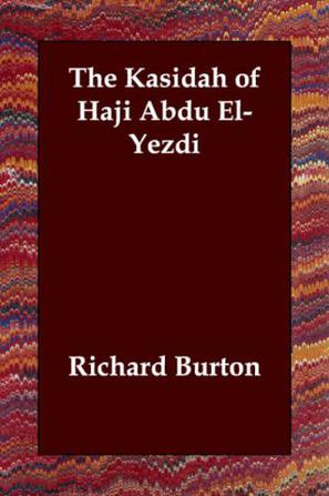 The Kasidah of H Ji Abdu El-Yezdi