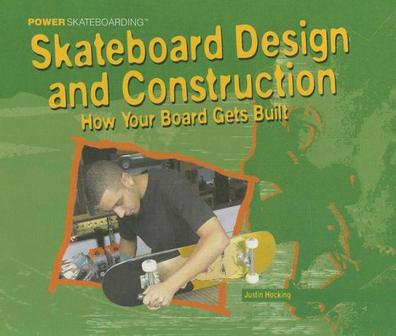 Skateboarding Design and Construction