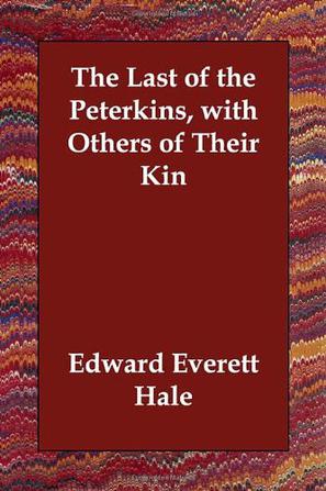 The Last of the Peterkins, with Others of Their Kin