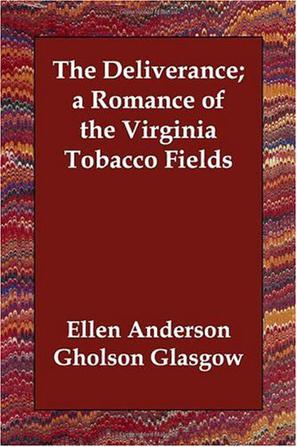 The Deliverance; a Romance of the Virginia Tobacco Fields