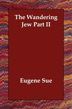 The Wandering Jew Part II