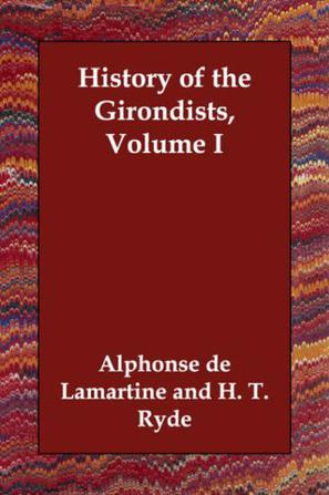 History of the Girondists, Volume I