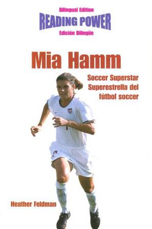 Mia Hamm, Soccer Superstar/Superestrella del Futbol Soccer
