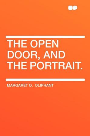 The Open Door, and the Portrait.