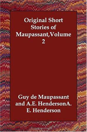 Original Short Stories of Maupassant,Volume 2