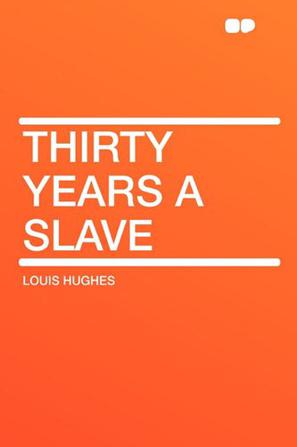 Thirty Years a Slave