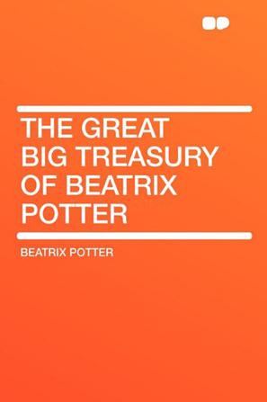 The Great Big Treasury of Beatrix Potter