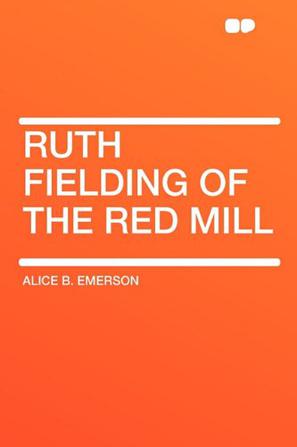 Ruth Fielding of the Red Mill