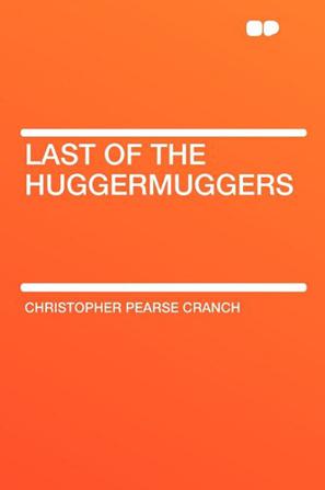 Last of the Huggermuggers