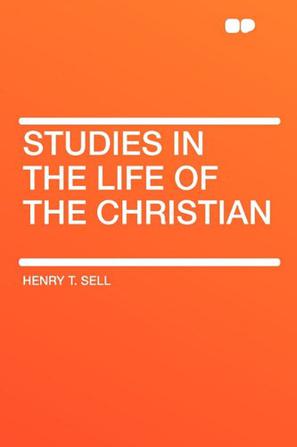 Studies in the Life of the Christian