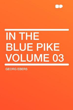 In the Blue Pike Volume 03