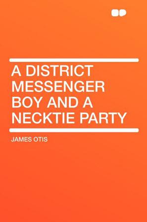 A District Messenger Boy and a Necktie Party