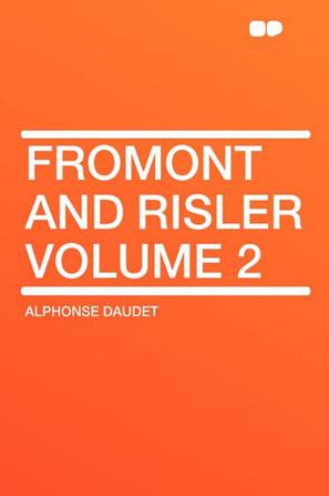 Fromont and Risler Volume 2