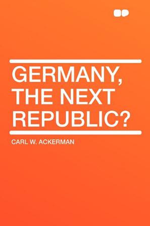 Germany, the Next Republic?