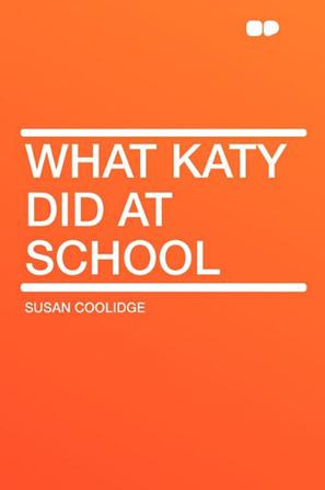 What Katy Did at School
