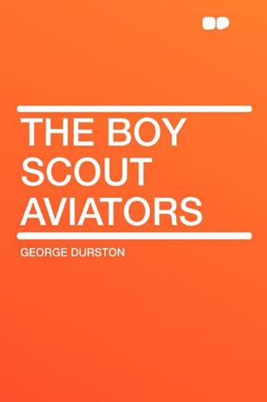 The Boy Scout Aviators
