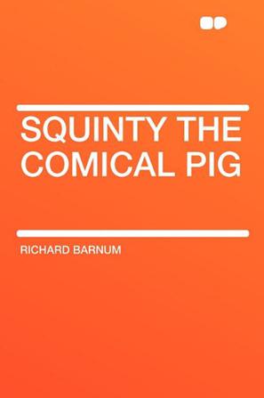 Squinty the Comical Pig
