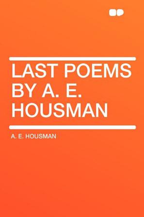 Last Poems by A. E. Housman