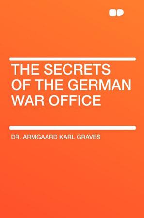 The Secrets of the German War Office