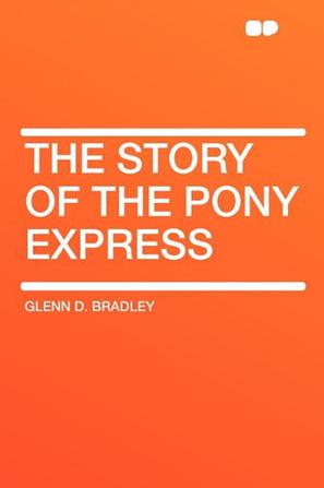 The Story of the Pony Express
