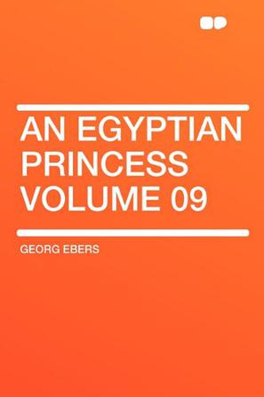 An Egyptian Princess Volume 09