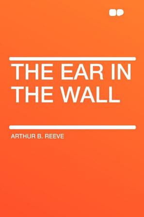 The Ear in the Wall
