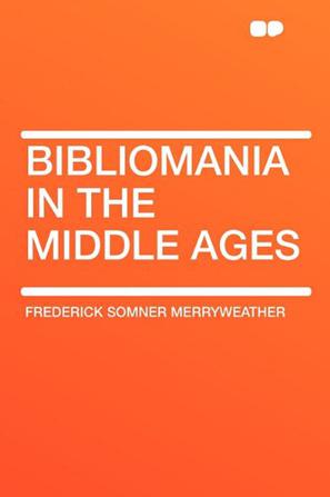 Bibliomania in the Middle Ages