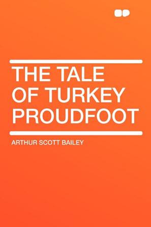 The Tale of Turkey Proudfoot