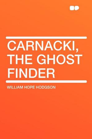 Carnacki, the Ghost Finder