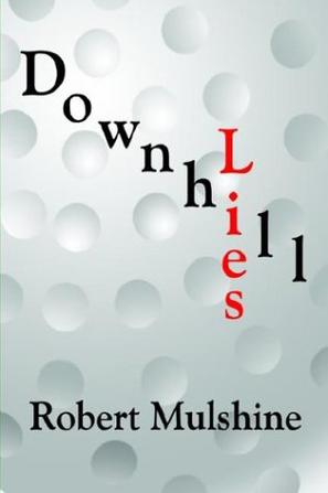 Downhill Lies
