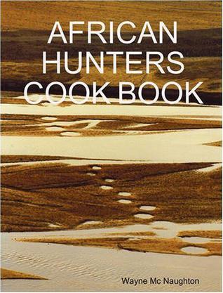 African Hunters Cook Book