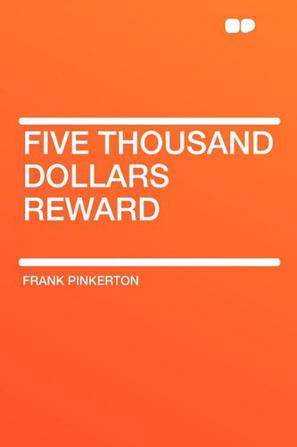 Five Thousand Dollars Reward