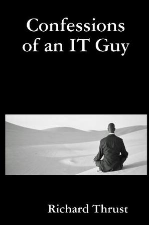 Confessions of an IT Guy