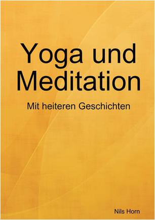 Yoga Und Meditation Das Heitere A Bungsbuch