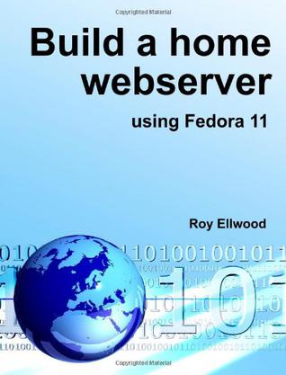 Build a Home Webserver Using Fedora 11
