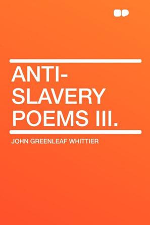 Anti-Slavery Poems III.