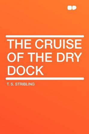 The Cruise of the Dry Dock