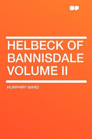 Helbeck of Bannisdale Volume II