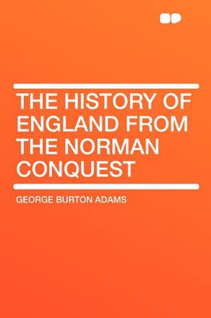 The History of England from the Norman Conquest