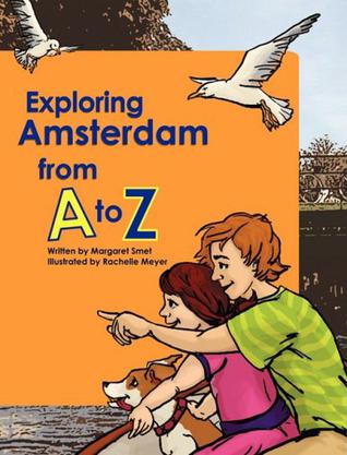 Exploring Amsterdam from A to Z