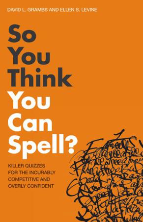 So You Think You Can Spell?