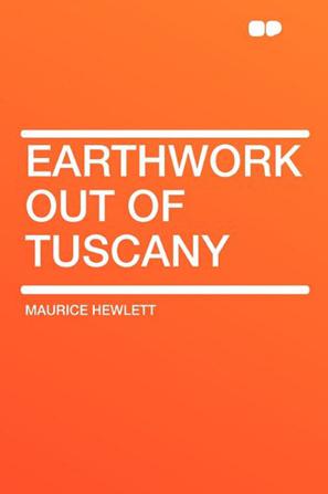 Earthwork Out of Tuscany