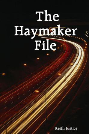 The Haymaker File
