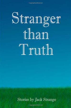 Stranger Than Truth