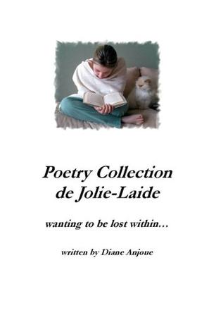 Poetry Collection de Jolie-Laide - Wanting to Be Lost Within...