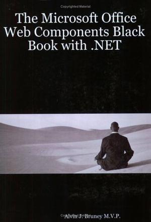 The Microsoft Office Web Components Black Book with .NET