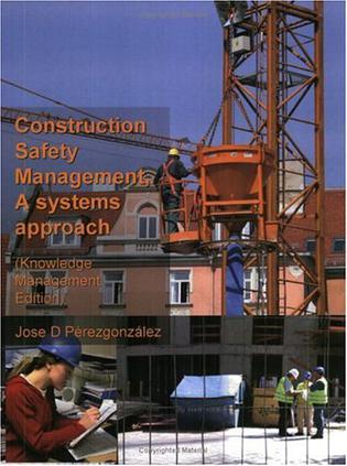 Construction Safety Management, A Systems Approach
